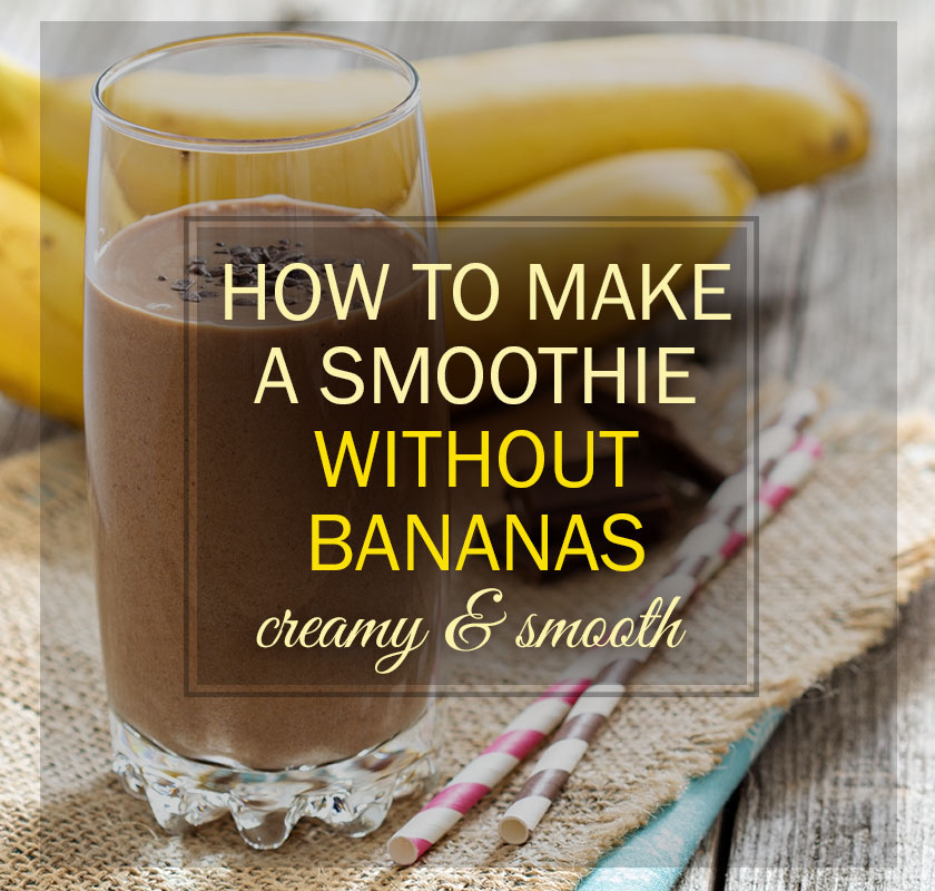 How to make a smoothie without banana